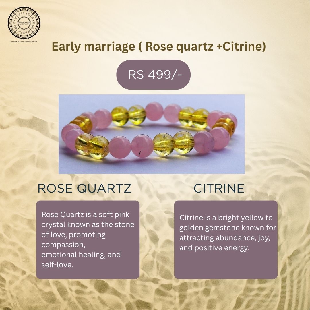 Early marriage ( rose quartz +citrine)